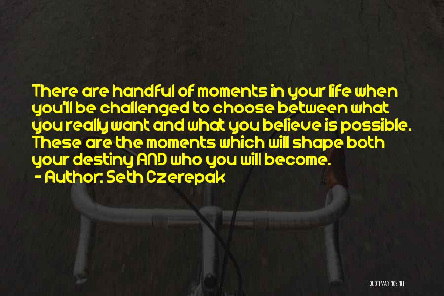 Seth Czerepak Quotes 1612384