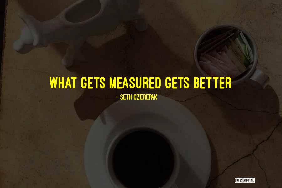Seth Czerepak Quotes 1759128 Seth Czerepak Quotes 1759128