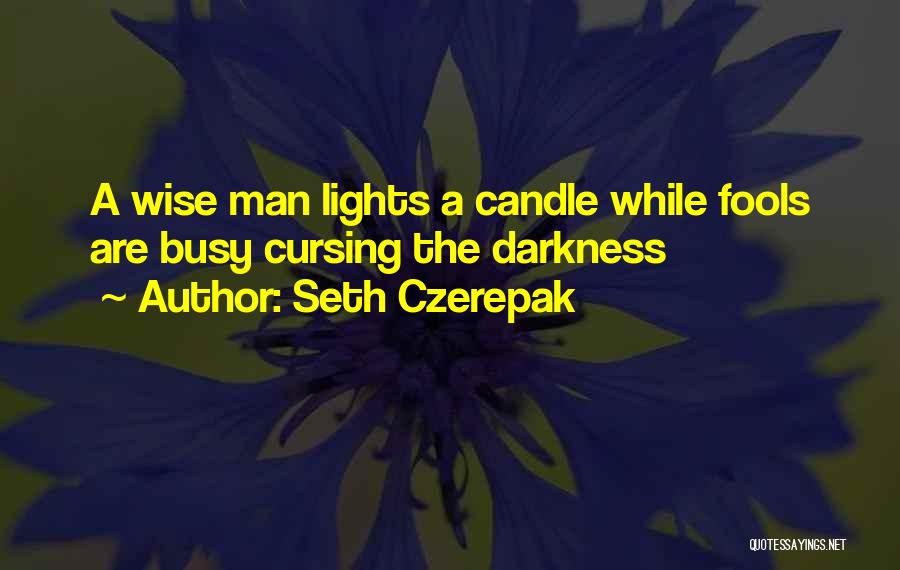 Seth Czerepak Quotes 243238