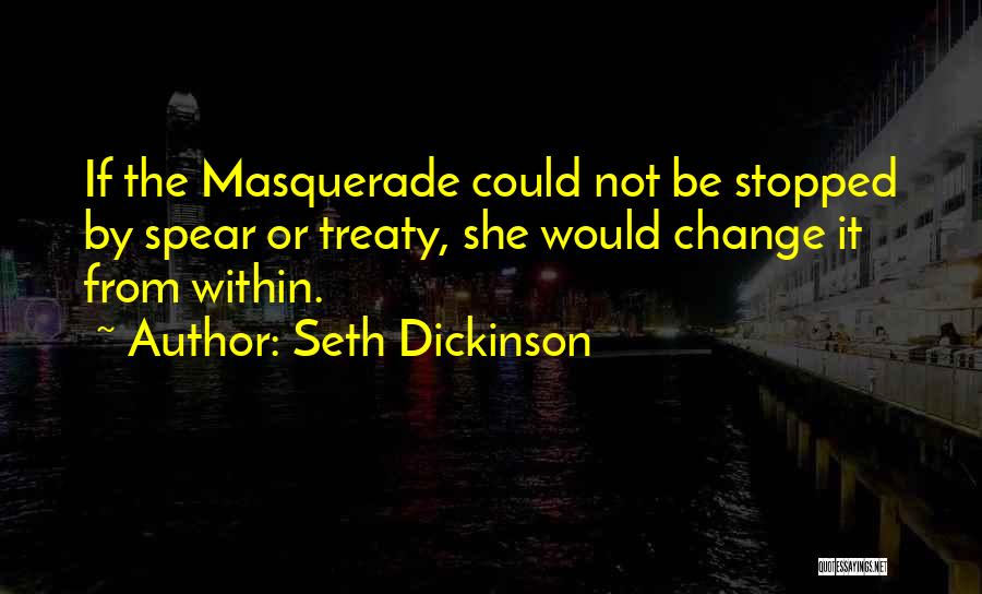 Seth Dickinson Quotes 1483290