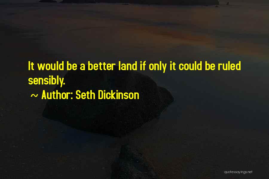 Seth Dickinson Quotes 1514358