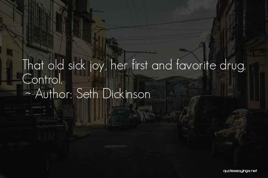 Seth Dickinson Quotes 361667