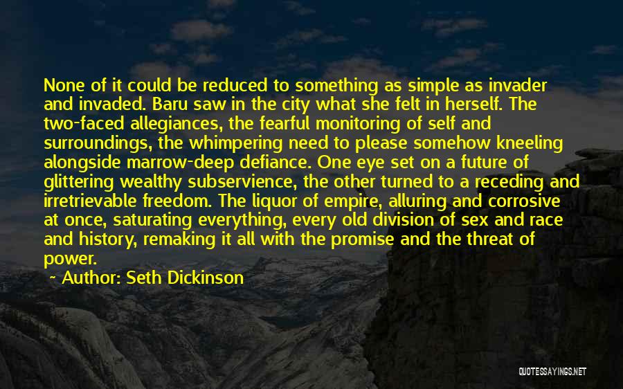 Seth Dickinson Quotes 488916