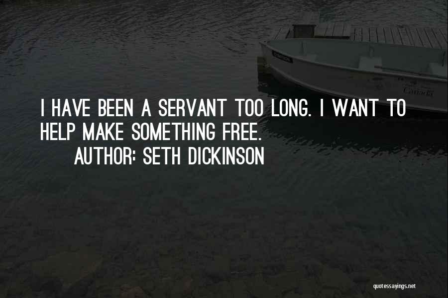 Seth Dickinson Quotes 801727