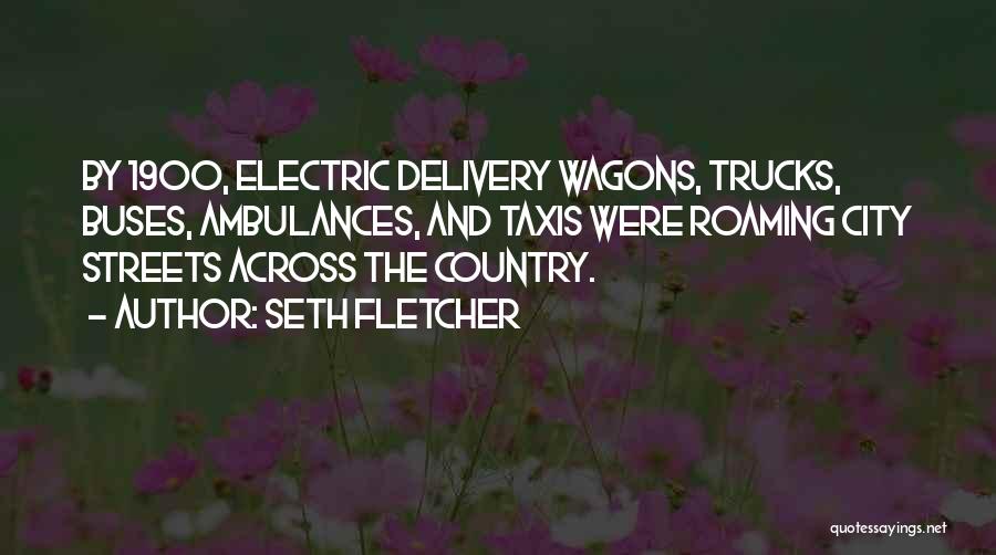 Seth Fletcher Quotes 917344