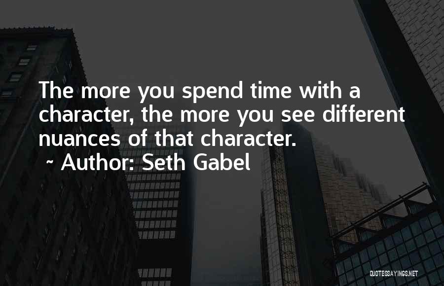 Seth Gabel Quotes 1345507