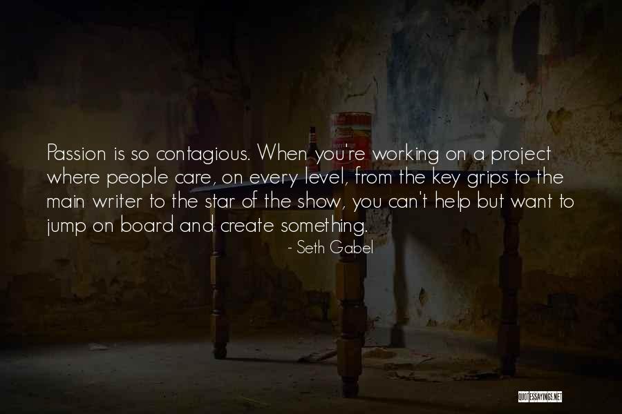 Seth Gabel Quotes 801139