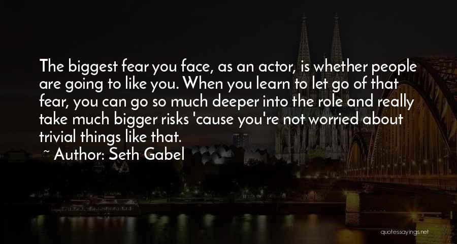 Seth Gabel Quotes 872659