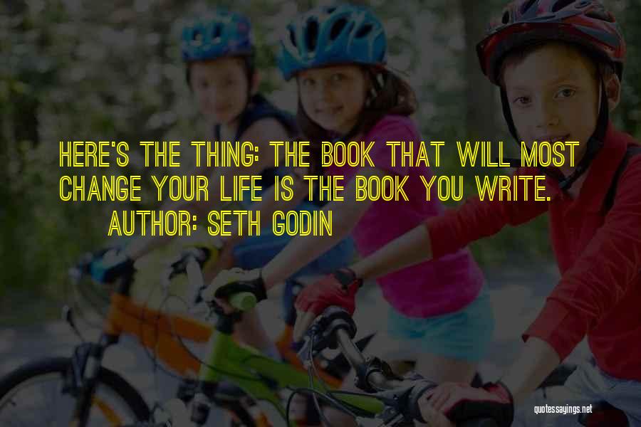 Seth Godin Life Quotes By Seth Godin