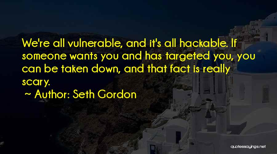 Seth Gordon Quotes 1424378