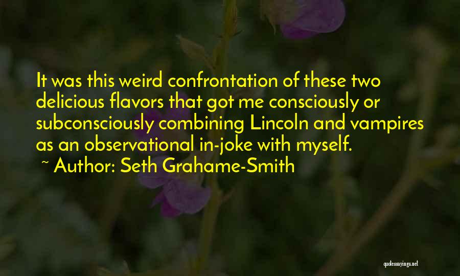 Seth Grahame-Smith Quotes 663005