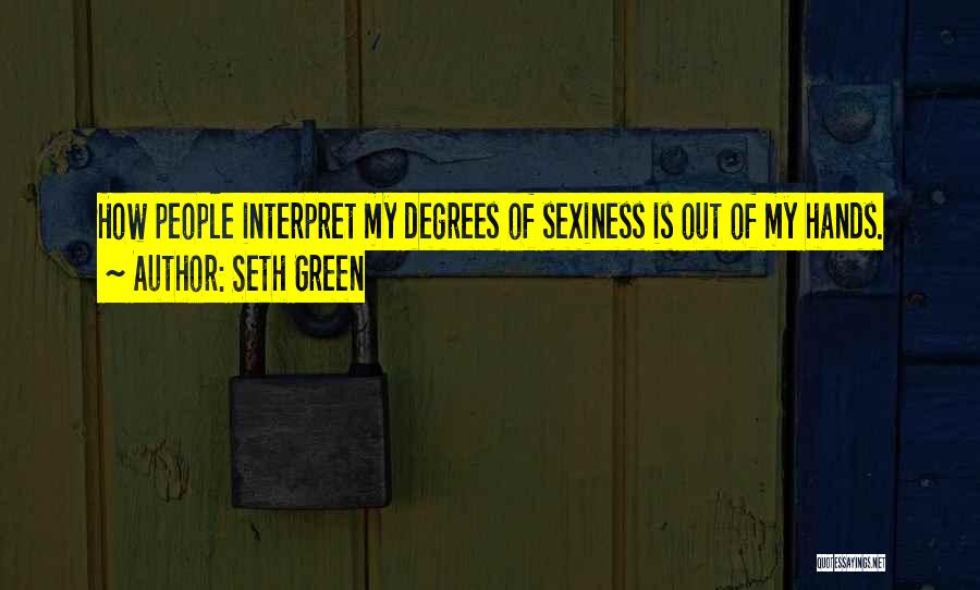 Seth Green Quotes 1135534
