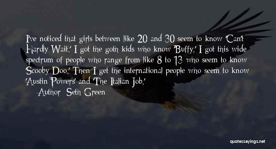 Seth Green Quotes 115507