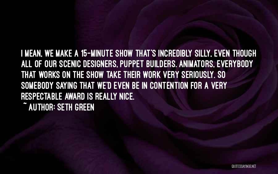 Seth Green Quotes 1397731