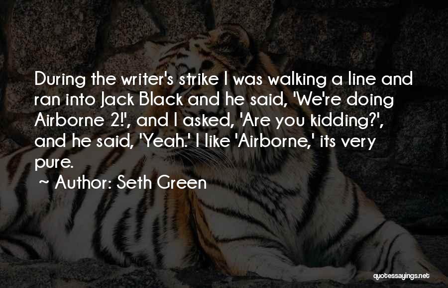 Seth Green Quotes 1660691