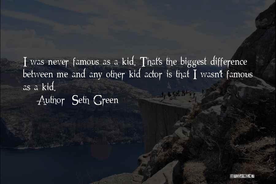 Seth Green Quotes 350861