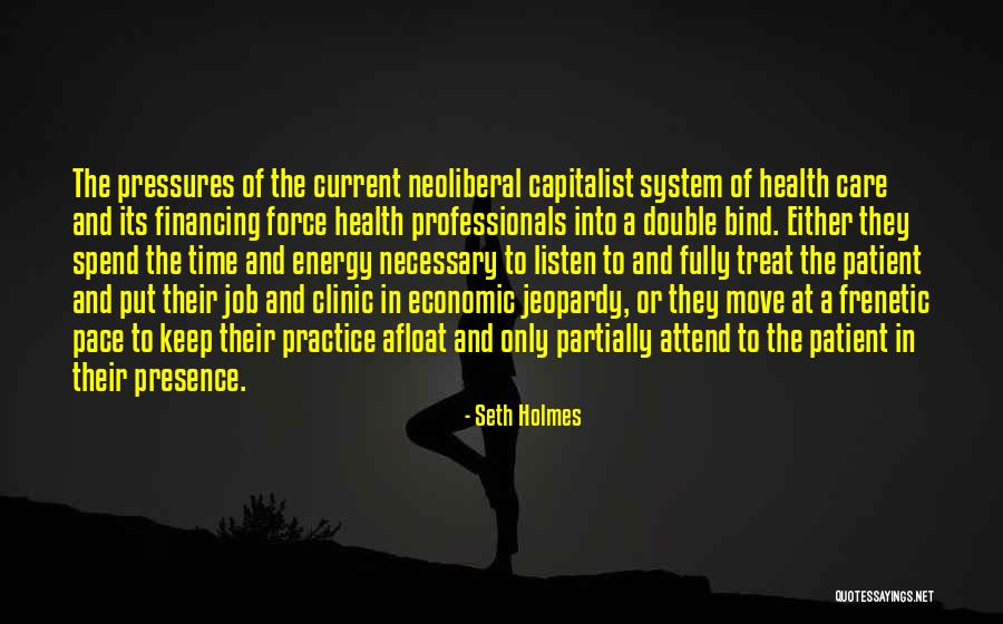 Seth Holmes Quotes 2047571 Seth Holmes Quotes 2047571