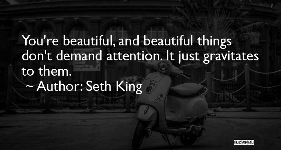 Seth King Quotes 1235427