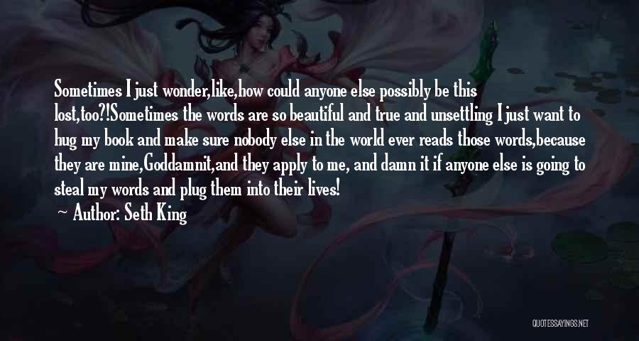 Seth King Quotes 1867979
