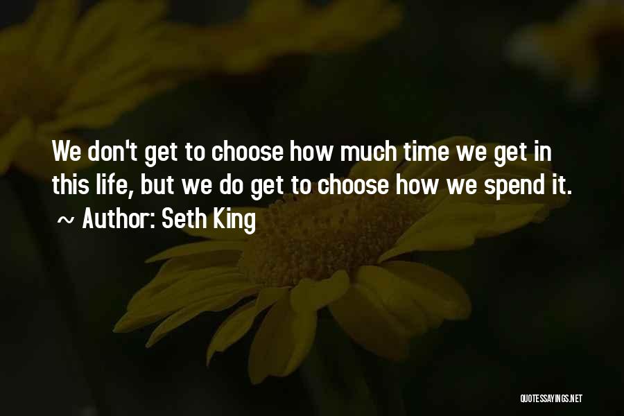 Seth King Quotes 2074979