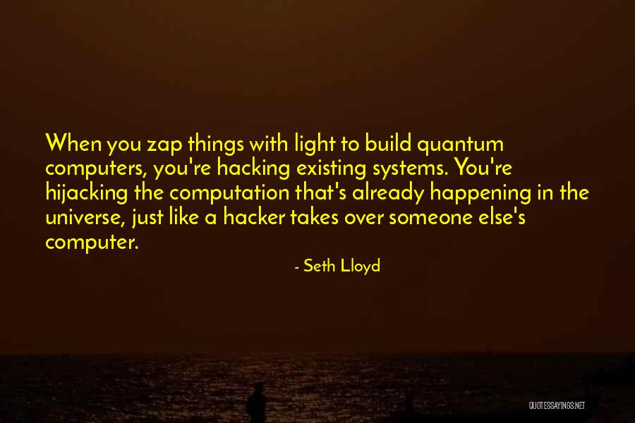 Seth Lloyd Quotes 1265294 Seth Lloyd Quotes 1265294