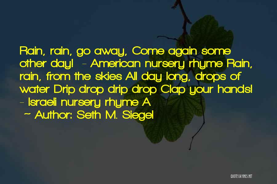 Seth M. Siegel Quotes 152404