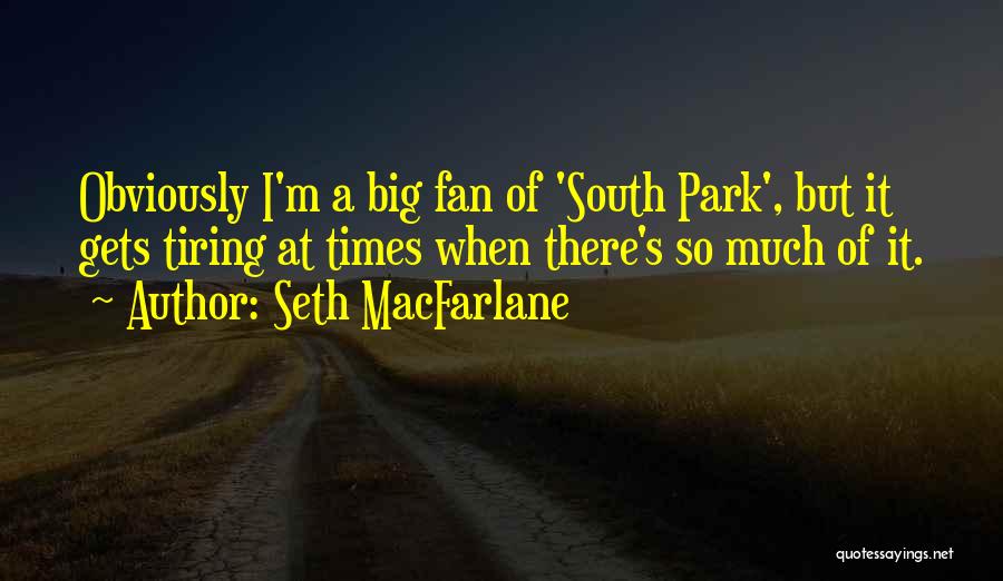 Seth MacFarlane Quotes 1004167