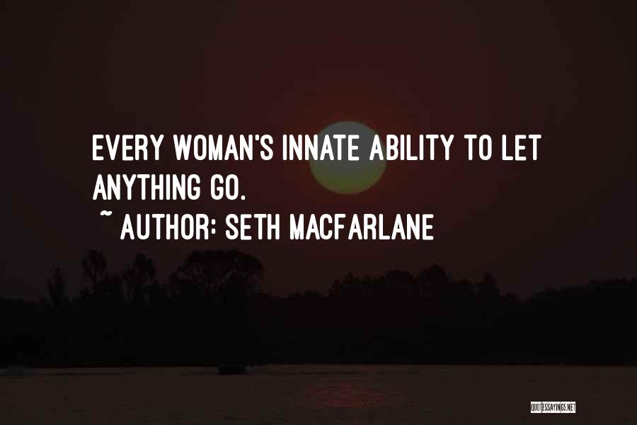 Seth MacFarlane Quotes 1307438