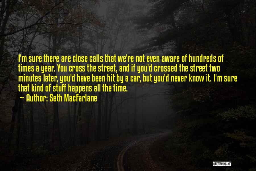 Seth MacFarlane Quotes 1531979