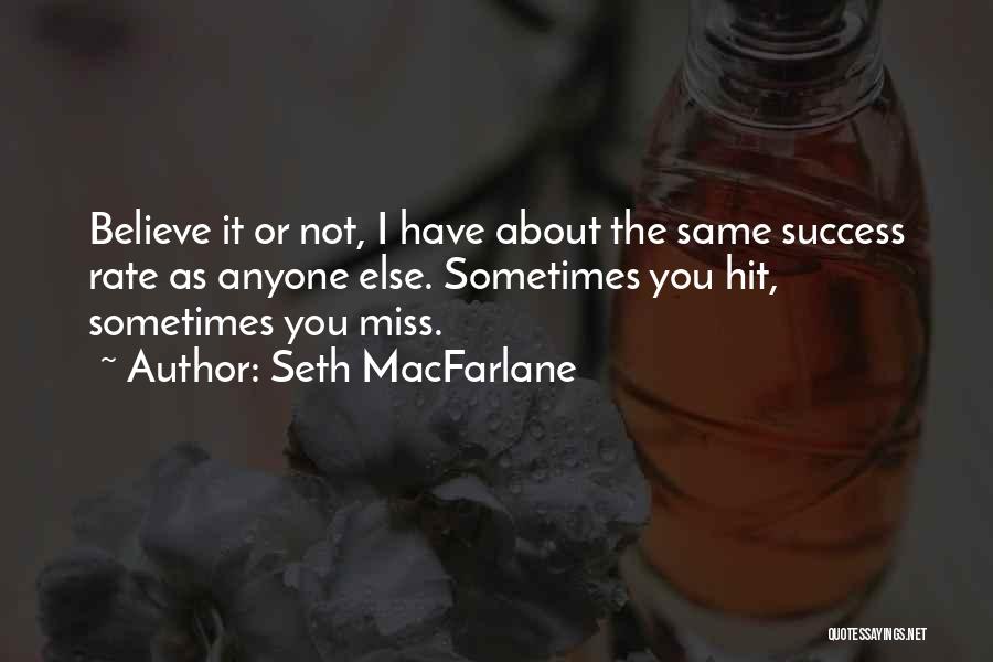 Seth MacFarlane Quotes 1742618