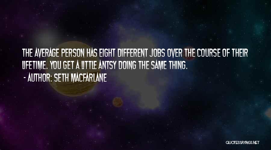 Seth MacFarlane Quotes 1959240