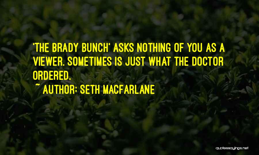 Seth MacFarlane Quotes 697015