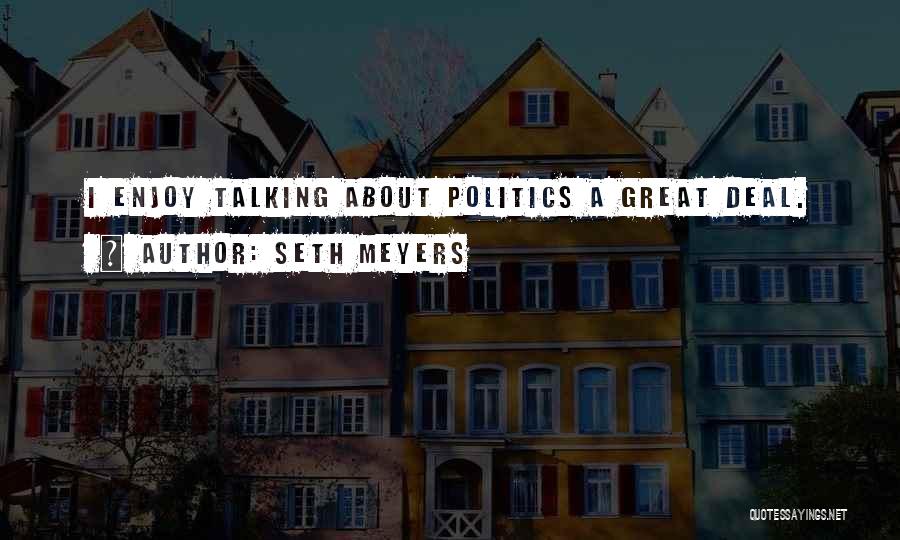 Seth Meyers Quotes 1412836