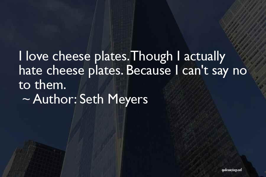 Seth Meyers Quotes 924122