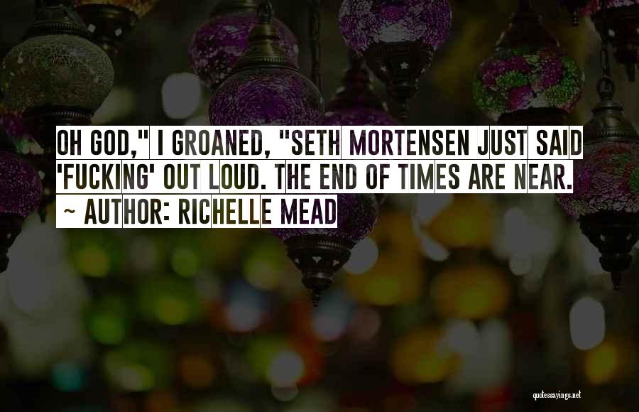 Seth Mortensen Quotes By Richelle Mead
