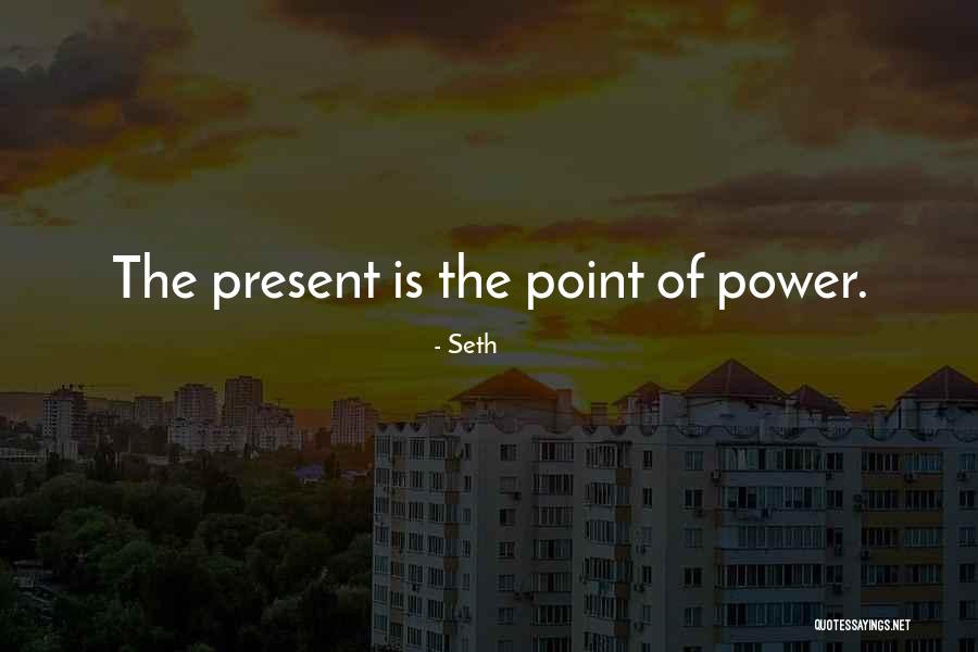 Seth Quotes 1858892 Seth Quotes 1858892