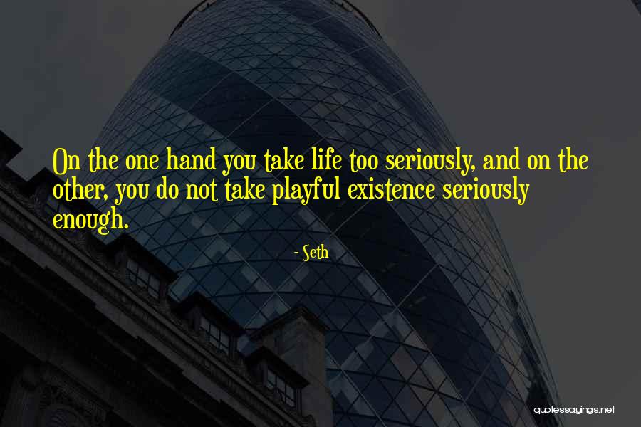 Seth Quotes 800215 Seth Quotes 800215