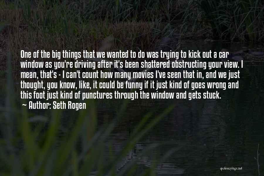 Seth Rogen Quotes 1622105
