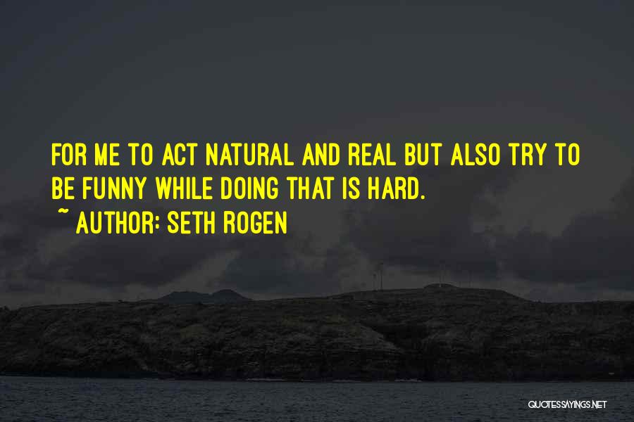Seth Rogen Quotes 1735378