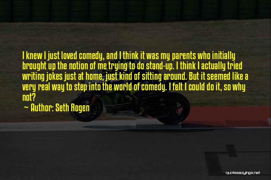 Seth Rogen Quotes 1839400