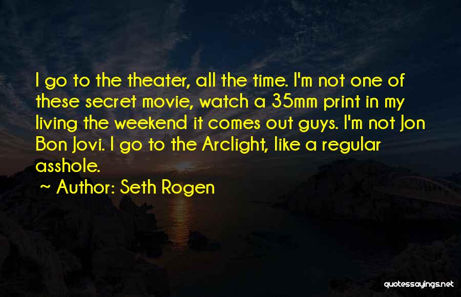 Seth Rogen Quotes 429054