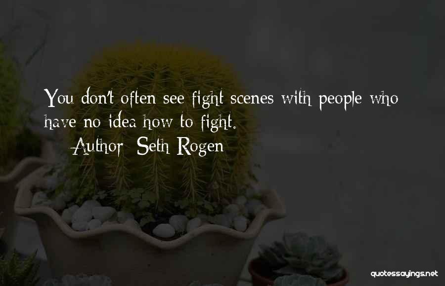 Seth Rogen Quotes 532745