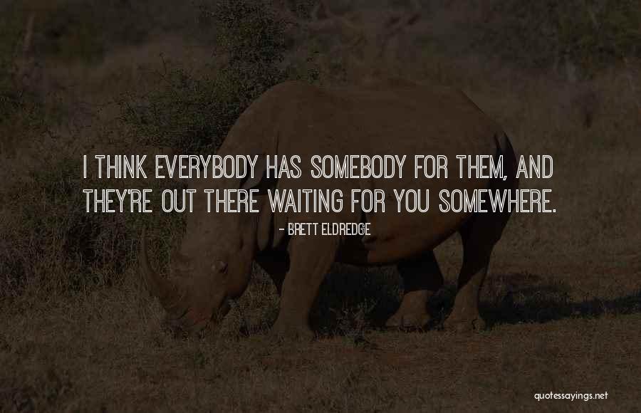 Seth Rydell Quotes By Brett Eldredge Seth Rydell Quotes By Brett Eldredge