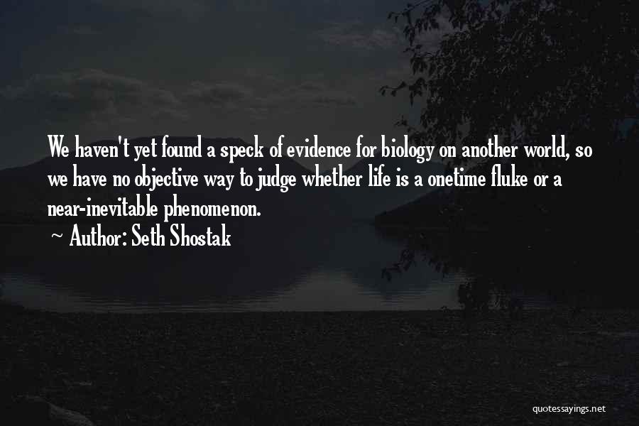 Seth Shostak Quotes 1097243