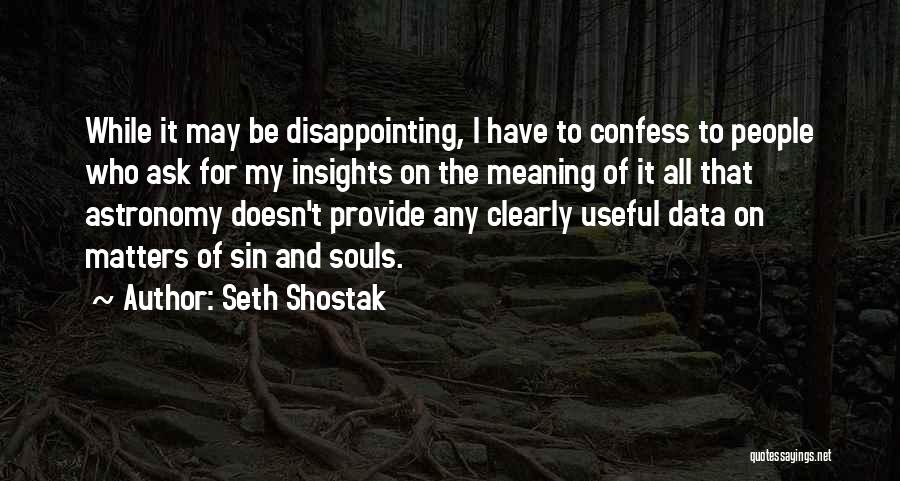 Seth Shostak Quotes 1561803