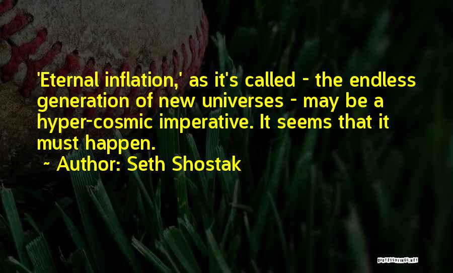 Seth Shostak Quotes 1765828