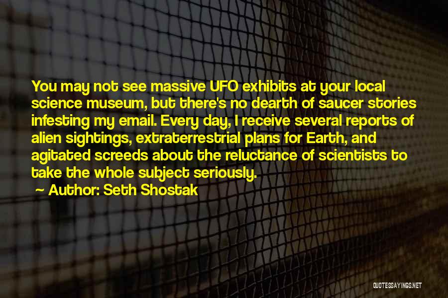 Seth Shostak Quotes 1935034