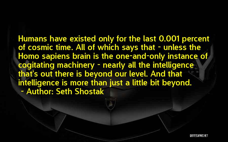 Seth Shostak Quotes 1991240