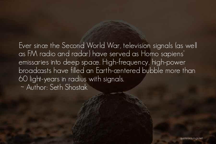 Seth Shostak Quotes 807373