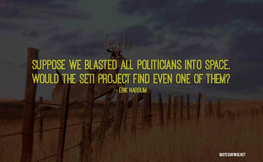 Seti 1 Quotes By Erik Naggum Seti 1 Quotes By Erik Naggum